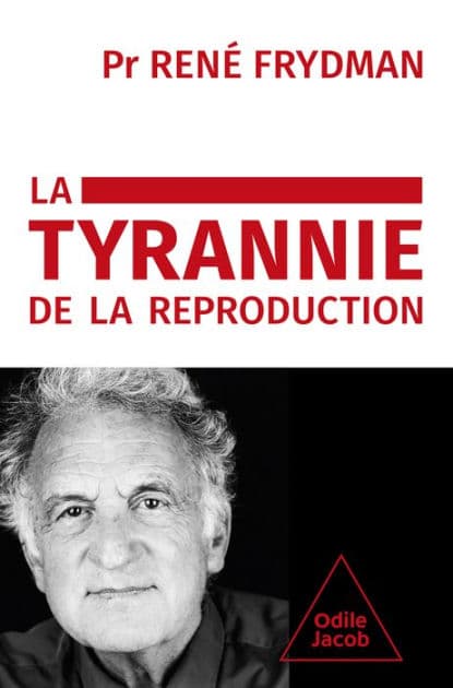 La Tyrannie de la reproduction by René Frydman