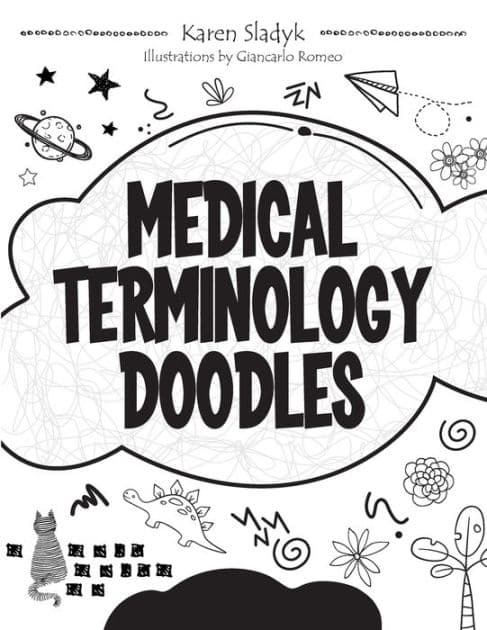 Medical Terminology Doodles by Karen Sladyk