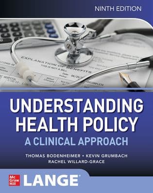 Understanding Health Policy: A Clinical Approach, Ninth Edition by Rachel Willard-Grace