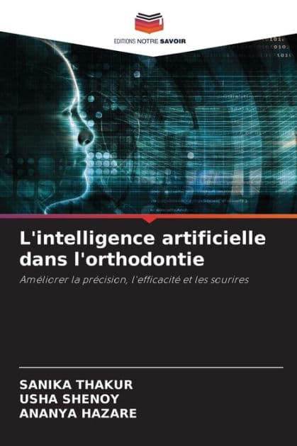 L'intelligence artificielle dans l'orthodontie by Sanika Thakur