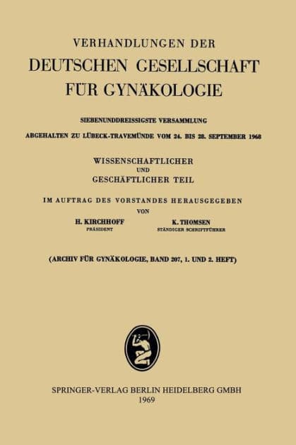 Siebenunddreissigste Versammlung abgehalten zu Lübeck-Travemünde vom 24. bis 28. September 1968: Wissenschaftlicher und Geschäftlicher Teil by H. Kirchhoff