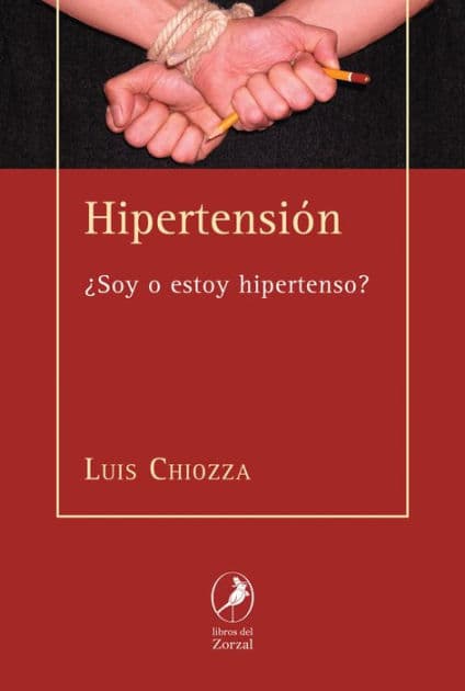 Hipertensión: ¿Soy o estoy hipertenso? by Luis Chiozza