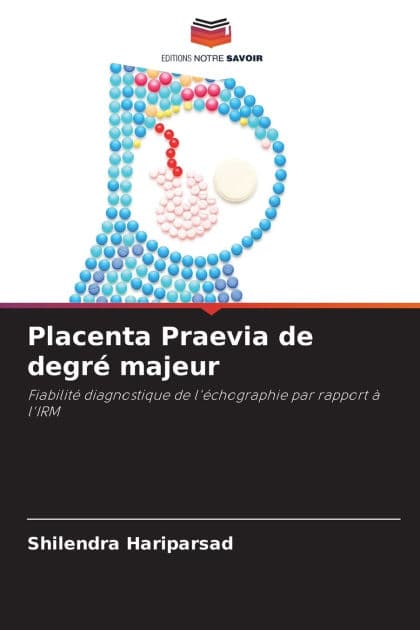 Placenta Praevia de degrï¿½ majeur by Shilendra Hariparsad