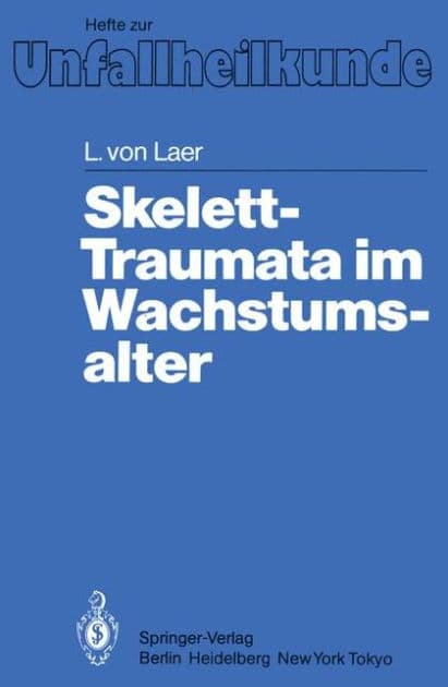 Skelett-Traumata im Wachstumsalter by L.v. Laer