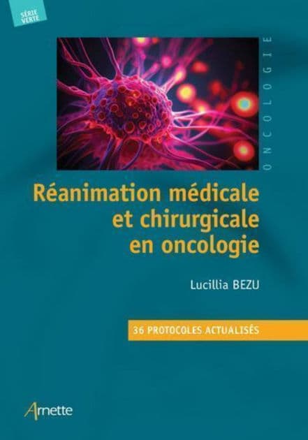 Réanimation médicale et chirurgicale en oncologie by Lucillia Bezu