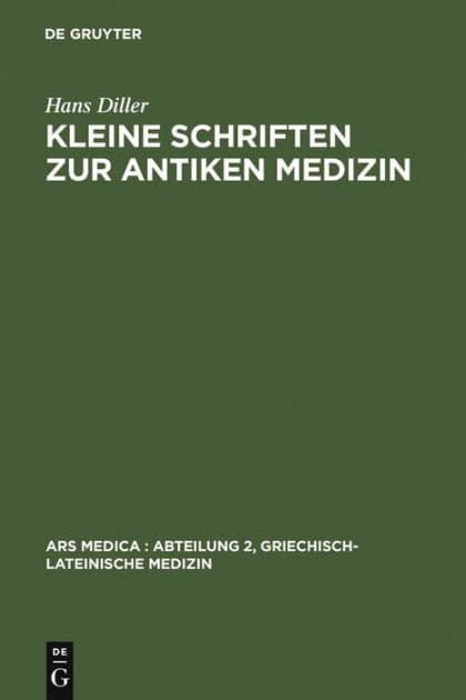 Kleine Schriften zur antiken Medizin by Hans Diller