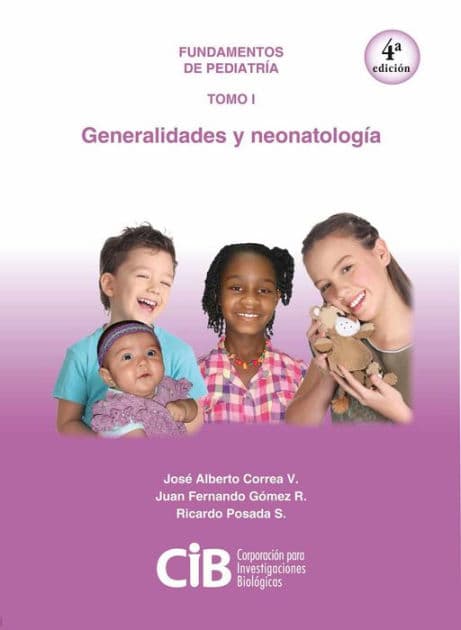 Fundamentos de Pediatría tomo I: generalidades y neonatología, 4a Ed. by José Alberto Correa V