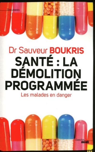 Santé : la démolition programmée by Sauveur Boukris