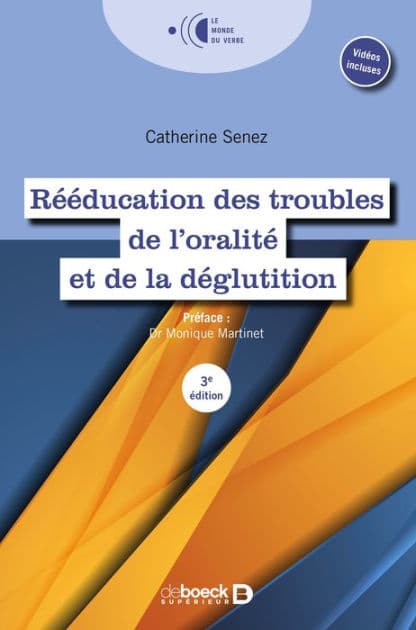 Rééducation des troubles de l'oralité et de la déglutition by Monique Martinet