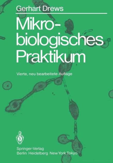 Mikrobiologisches Praktikum by Gerhart Drews