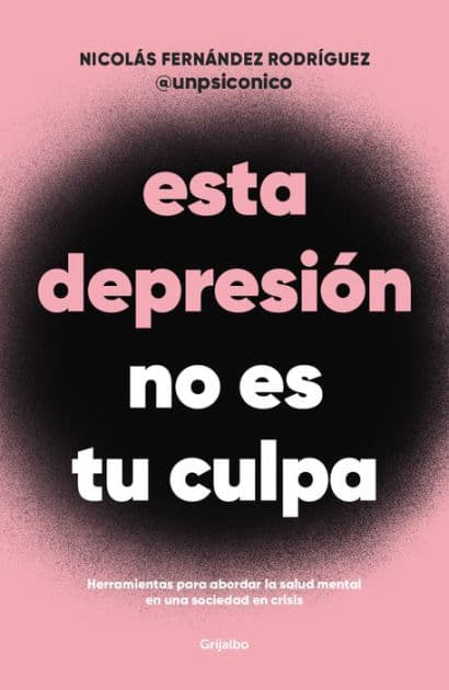 Esta depresión no es tu culpa by Nicolás Fernández