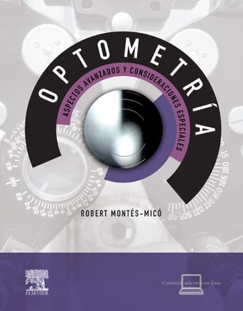 Optometría. Aspectos avanzados y consideraciones especiales by Robert Montés Micó