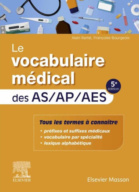 Le vocabulaire médical des AS/AP/AES: aide-soignant, auxiliaire de puériculture, accompagnant éducatif et social by Alain Ramé
