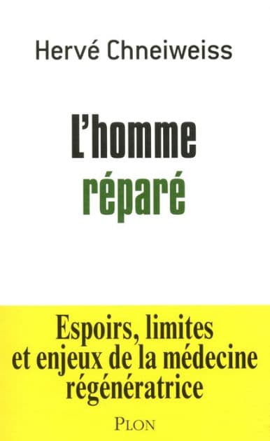 L'homme réparé by Hervé Chneiweiss
