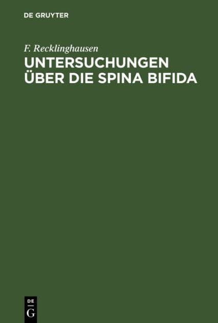 Untersuchungen über die Spina bifida by F. Recklinghausen