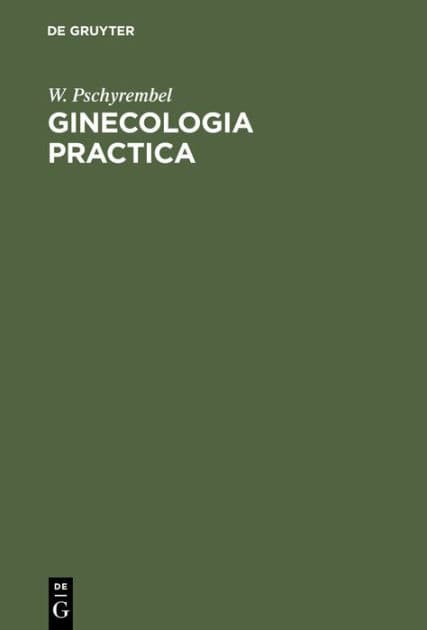 Ginecologia Practica by W. Pschyrembel