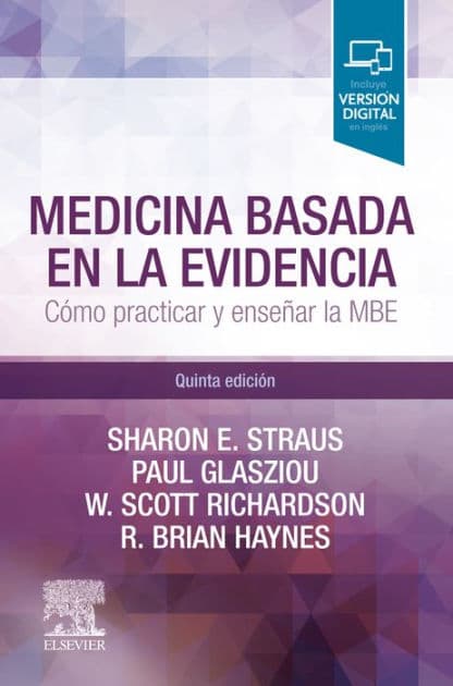 Medicina basada en la evidencia: Cómo practicar y enseñar la medicina basada en la evidencia by Sharon E. Straus CM MD MSc FRCPC
