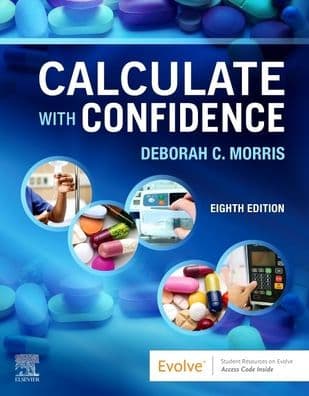 Calculate with Confidence by Deborah C. Morris RN