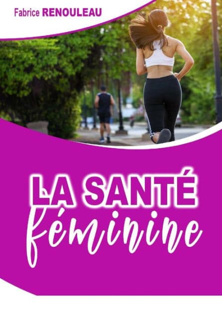 La santé féminine by fabrice renouleau
