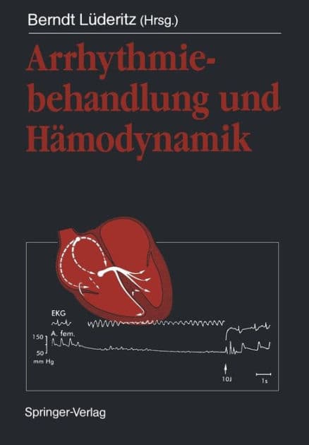 Arrhythmiebehandlung und Hï¿½modynamik by Berndt Lïderitz
