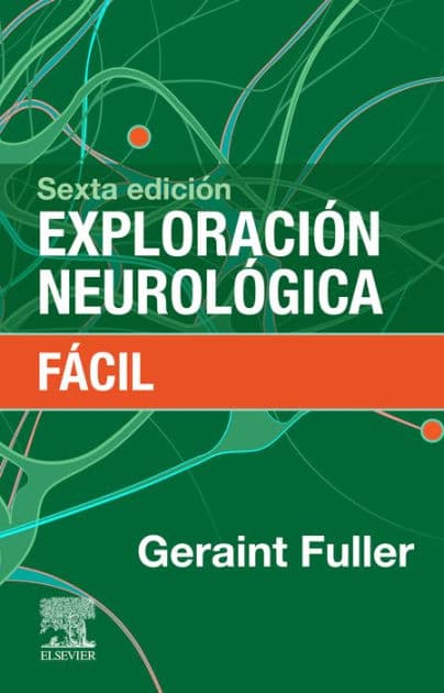 Exploración neurológica fácil by FRCP Fuller MD