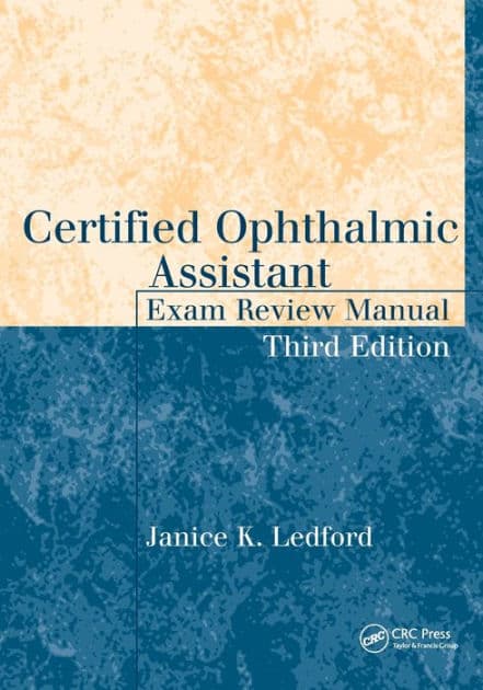 Certified Ophthalmic Assistant Exam Review Manual by Janice K. Ledford