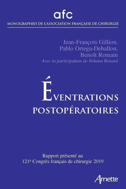 Eventrations postopératoires: Rapport présenté au 121e congrès français de chirurgie, 2019 by Jean-François Gillion