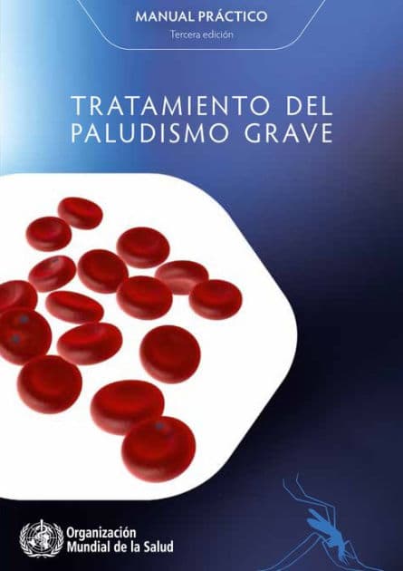 Tratamiento del paludismo grave: Manual práctico by World Health Organization