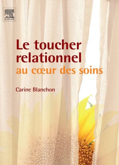 Le toucher relationnel au coeur des soins by Carine Blanchon