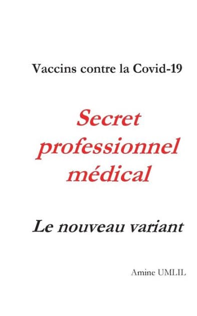 Vaccins contre la Covid-19. Secret professionnel médical: Le nouveau variant by Amine Umlil