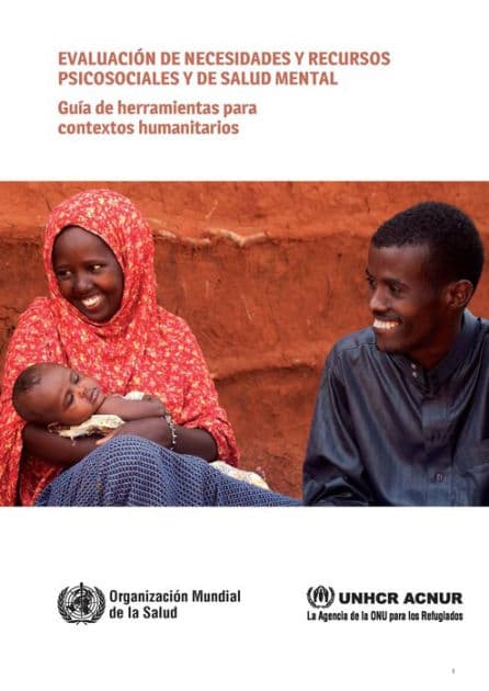 Evaluación de necesidades y recursos psicosociales y de salud mental: Guía de herramientas para contextos humanitarios by World Health Organization