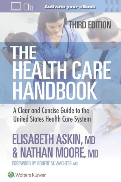 The Health Care Handbook: A Clear and Concise Guide to the United States Health Care System by Elisabeth Thames Askin
