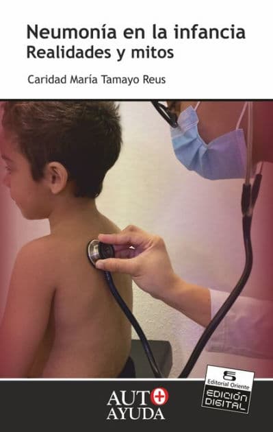 Neumonía en la infancia: Realidades y mitos by Caridad María Tamayo Reus