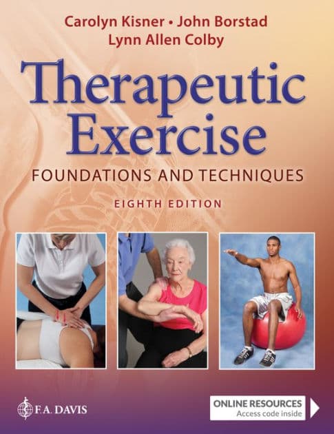 Therapeutic Exercise: Foundations and Techniques by Carolyn Kisner PT