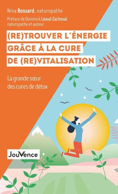 (Re)Trouver l'énergie grâce à la cure de (re)vitalisation by Nina Bossard