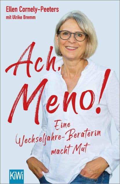 Ach, Meno!: Eine Wechseljahre-Beraterin macht Mut by Ellen Cornely-Peeters