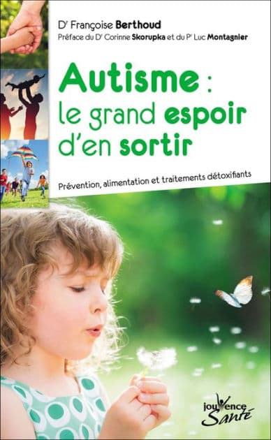 Autisme : le grand espoir d'en sortir by Françoise Berthoud