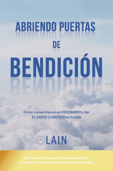 Abriendo Puertas de Bendición by Lain Garcïa Calvo