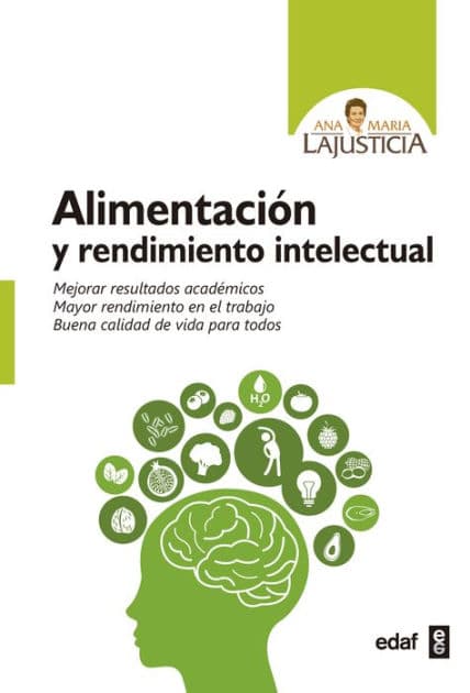 Alimentacion y rendimiento intelectual by Ana Maria Lajusticia