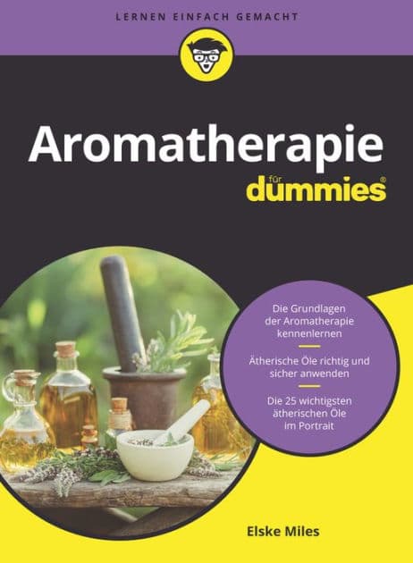 Aromatherapie für Dummies by Elske Miles