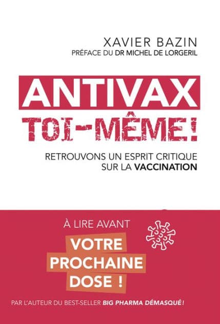 Antivax toi-même ! - Retrouvons un esprit critique face à la vaccination by Xavier Bazin