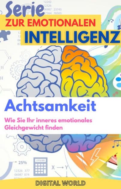 Achtsamkeit - Wie man das innere emotionale Gleichgewicht findet by Digital World