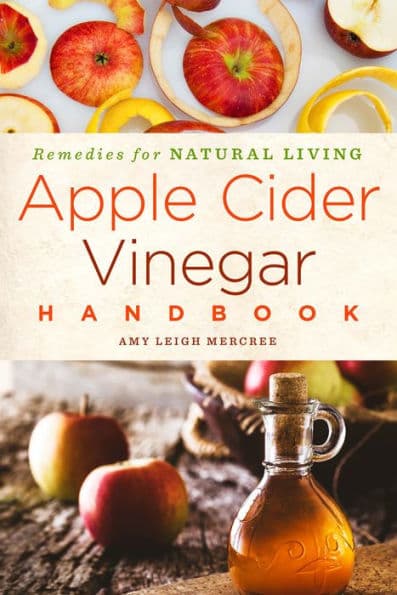 Apple Cider Vinegar Handbook: Recipes for Natural Living by Amy Leigh Mercree