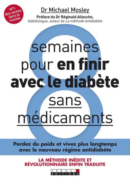 8 semaines pour en finir avec le diabète sans médicaments by Michael Mosley