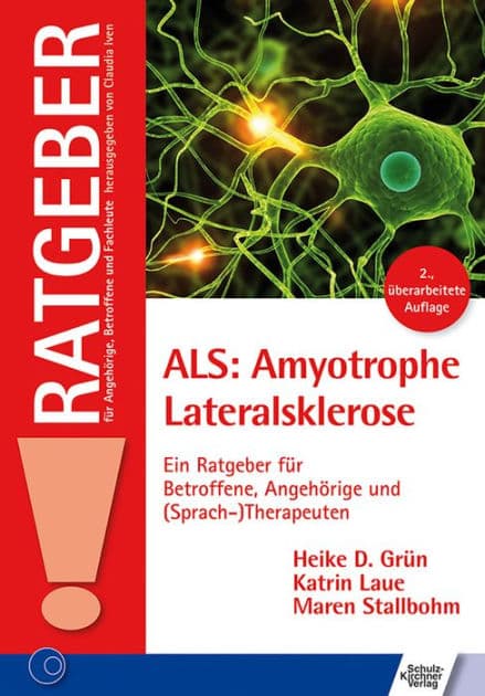 ALS: Amyotrophe Lateralsklerose: Ein Ratgeber für Betroffene, Angehörige und (Sprach-)Therapeuten by Heike D. Grün