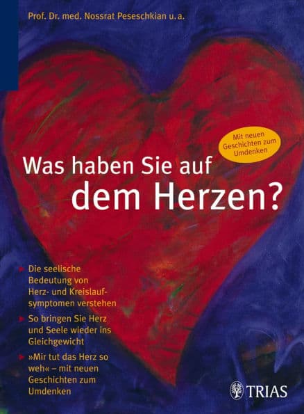 Was haben Sie auf dem Herzen?: Die seelische Bedeutung von Herz- und Kreislaufsymptomen verstehen by Nossrat Peseschkian