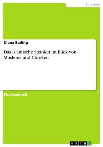 Das islamische Spanien im Blick von Moslems und Christen by Diana Bading