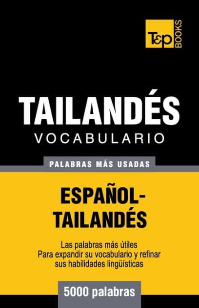 Vocabulario Espaï¿½ol-Tailandï¿½s - 5000 palabras mï¿½s usadas by Andrey Taranov