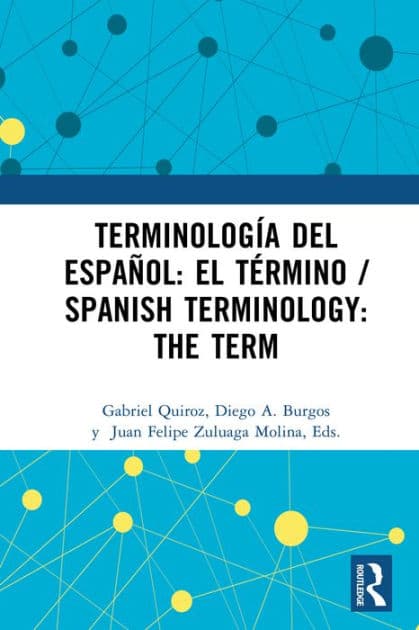 Terminología del español: el término / Spanish Terminology: The Term by Gabriel Quiroz