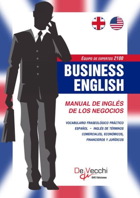 Business English. Manual de inglés de los negocios by Equipo de expertos 2100